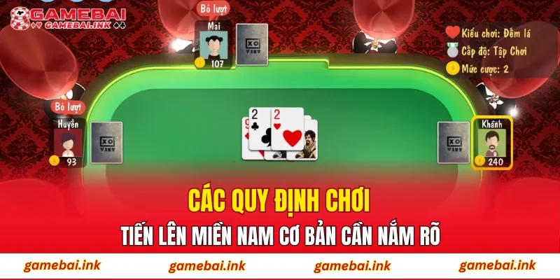 Tiến Lên Miền Nam – Trải Nghiệm Giải Trí Theo Xu Hướng Mới 3 Các quy định chơi Tiến Lên Miền Nam cơ bản cần nắm rõ