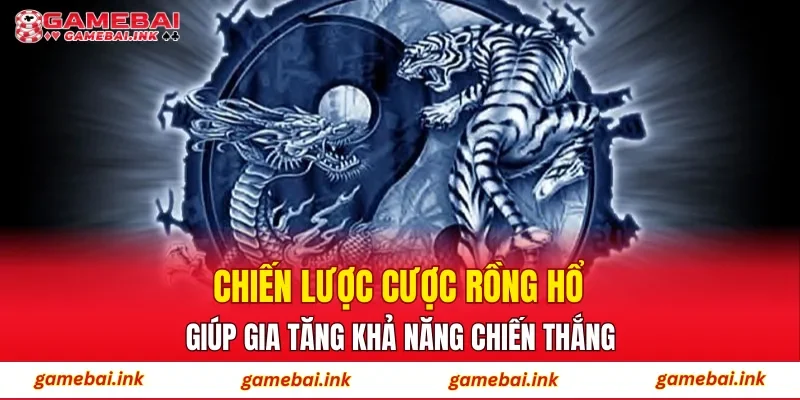 Rồng Hổ – Luật Chơi Cơ Bản & Chiến Lược Hiệu Quả Từ Cao Thủ 4 Chiến lược cược Rồng Hổ giúp gia tăng khả năng chiến thắng