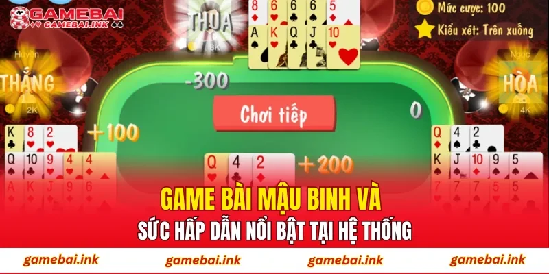 Mậu Binh – Góc Nhìn Tổng Thể Của Cao Thủ Về Cách Xếp Bài 2 Game bài mậu binh và sức hấp dẫn nổi bật tại hệ thống